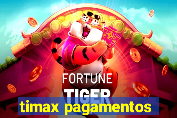 timax pagamentos