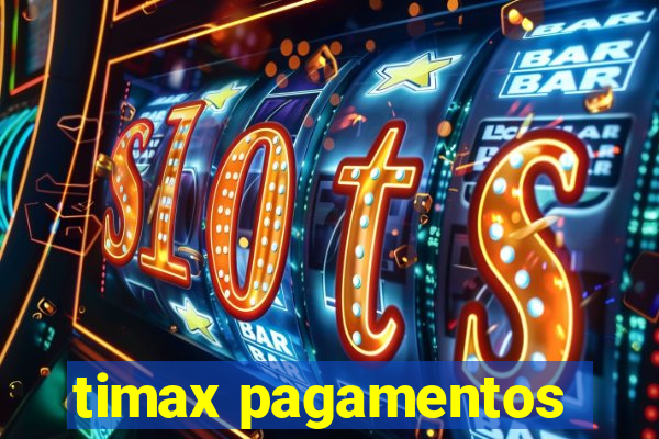 timax pagamentos