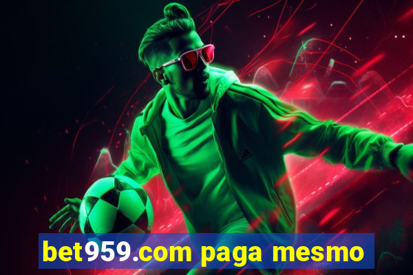 bet959.com paga mesmo