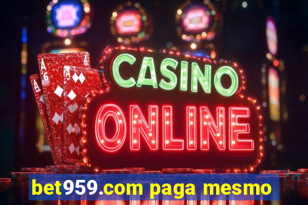 bet959.com paga mesmo