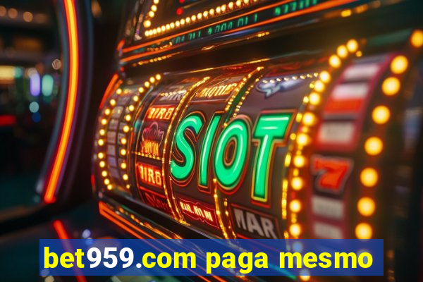 bet959.com paga mesmo