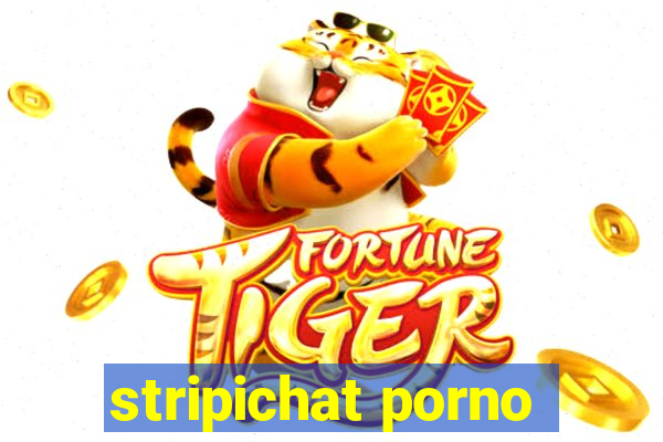 stripichat porno