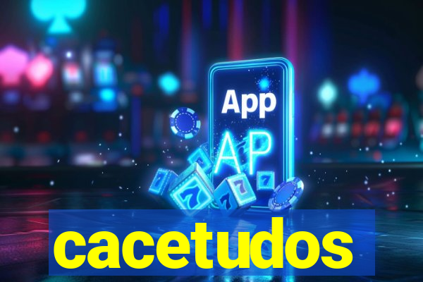 cacetudos