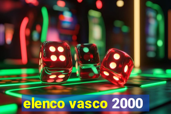 elenco vasco 2000