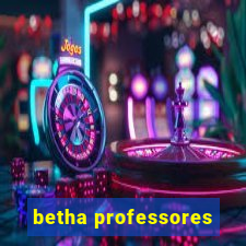 betha professores