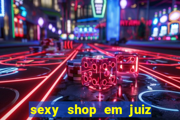 sexy shop em juiz de fora