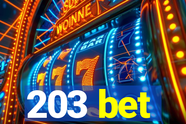 203 bet