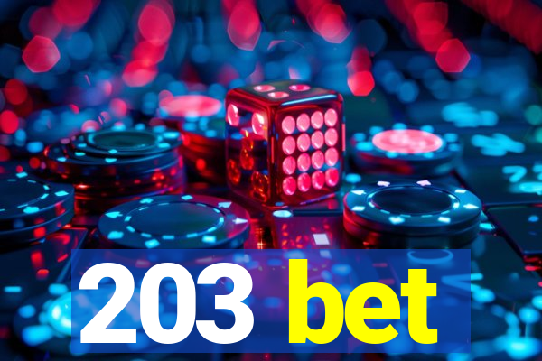 203 bet