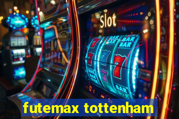 futemax tottenham