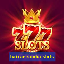 baixar rainha slots