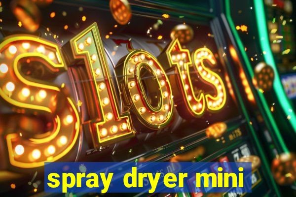 spray dryer mini