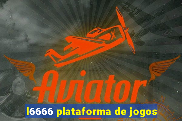 l6666 plataforma de jogos