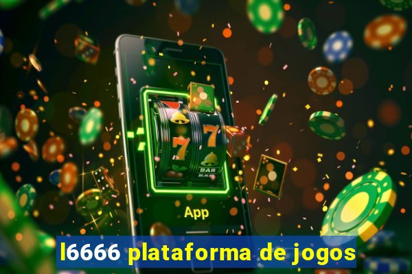 l6666 plataforma de jogos