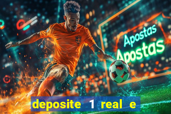 deposite 1 real e ganhe 20