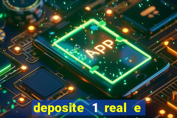 deposite 1 real e ganhe 20