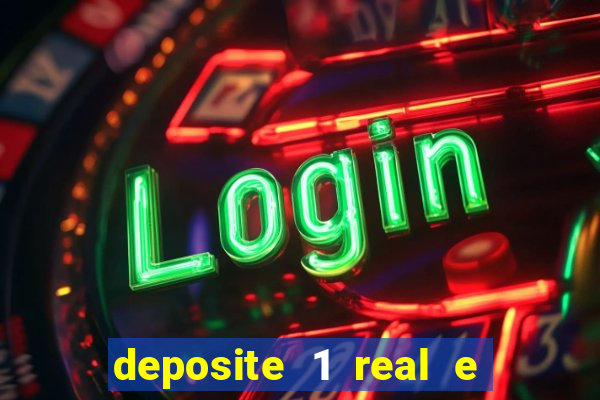 deposite 1 real e ganhe 20