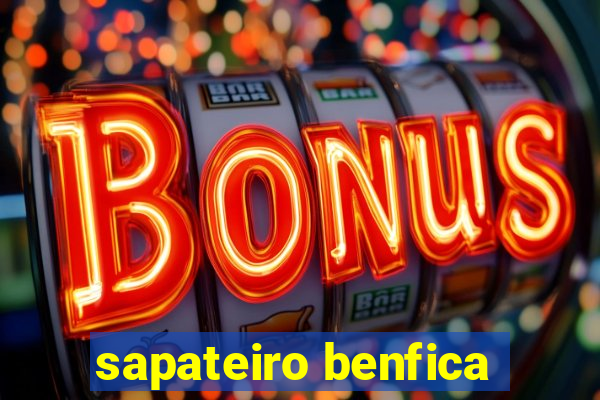 sapateiro benfica