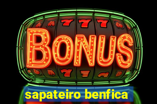 sapateiro benfica