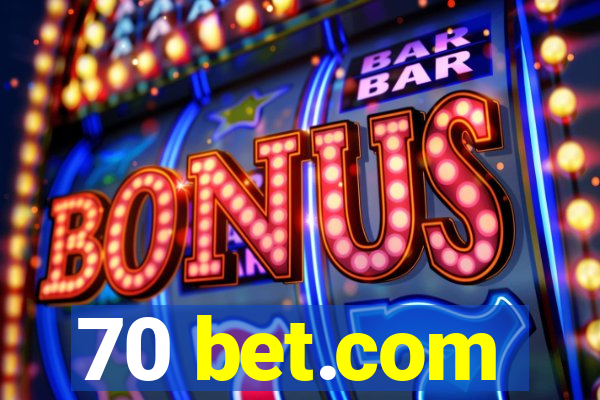 70 bet.com