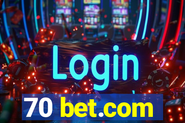 70 bet.com