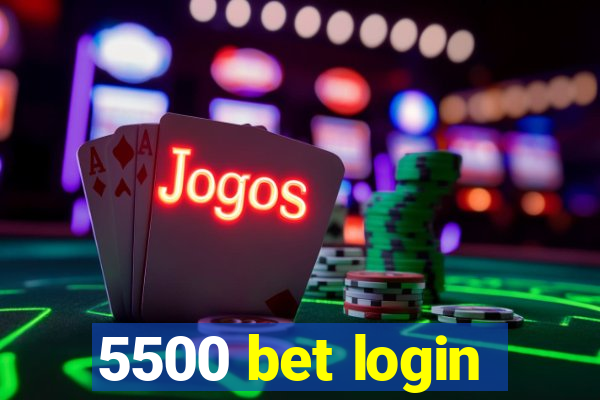 5500 bet login