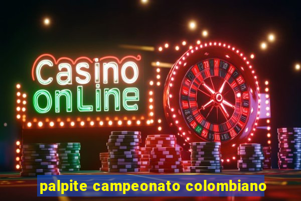 palpite campeonato colombiano