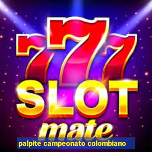 palpite campeonato colombiano