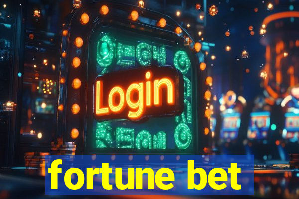 fortune bet