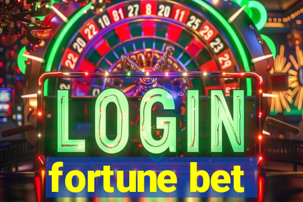 fortune bet