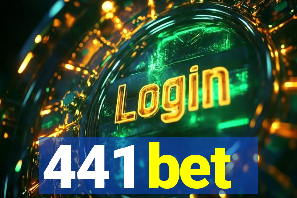 441 bet