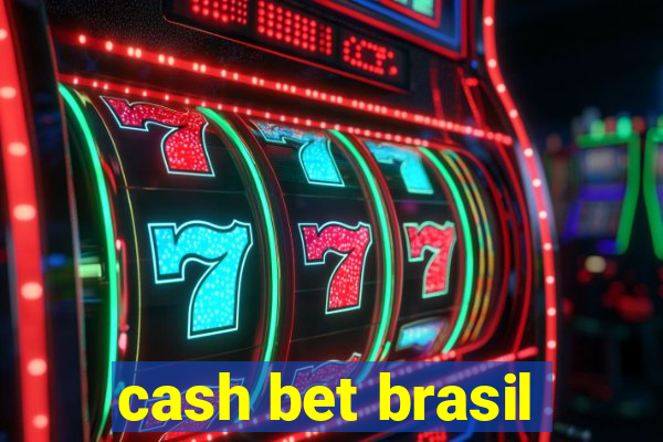 cash bet brasil