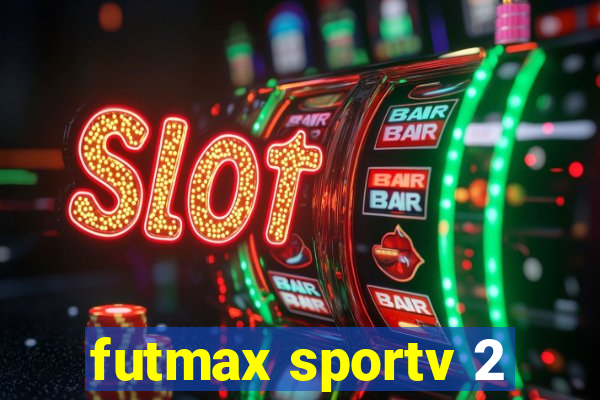 futmax sportv 2