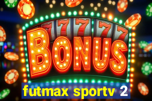 futmax sportv 2