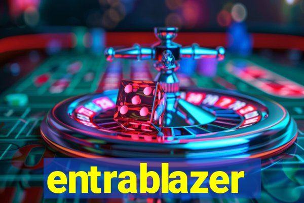 entrablazer