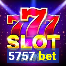 5757 bet