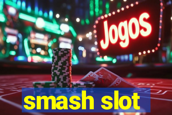 smash slot