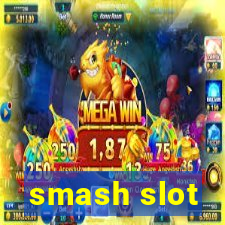 smash slot