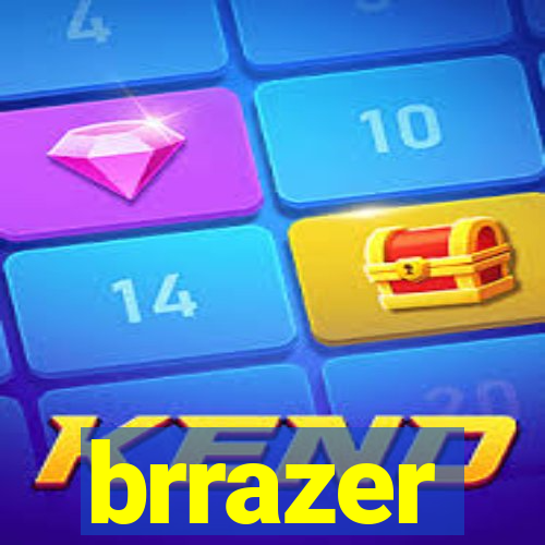 brrazer