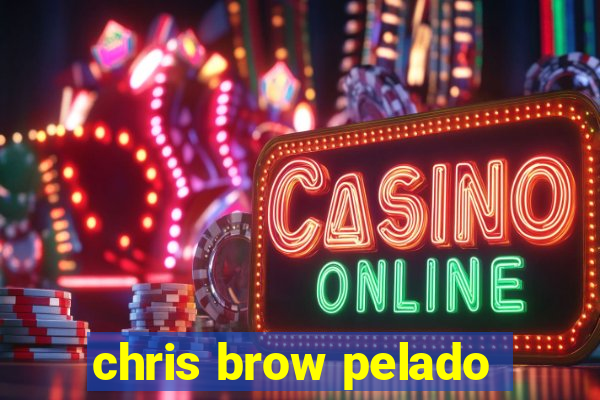 chris brow pelado