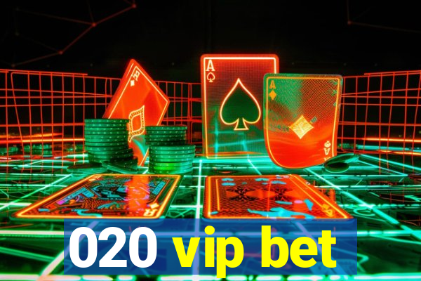 020 vip bet