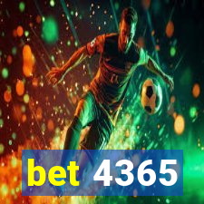 bet 4365