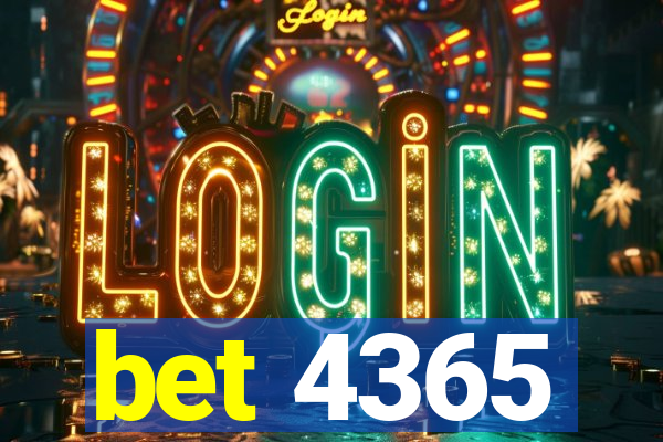 bet 4365