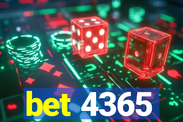 bet 4365