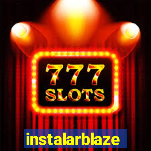 instalarblaze