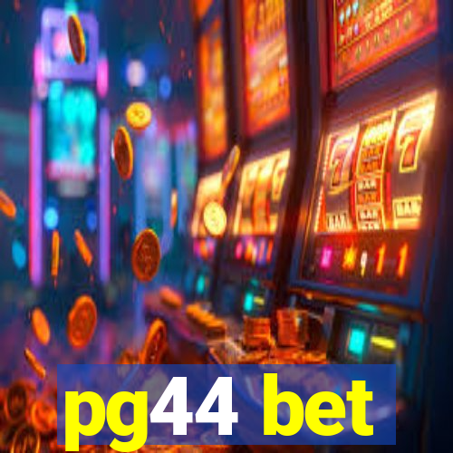 pg44 bet