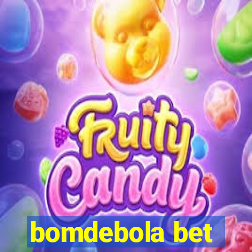 bomdebola bet