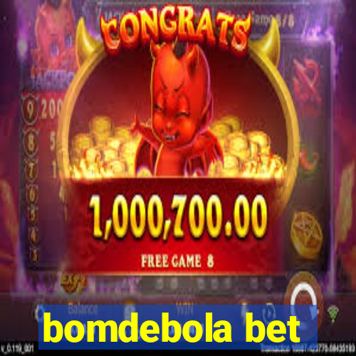 bomdebola bet