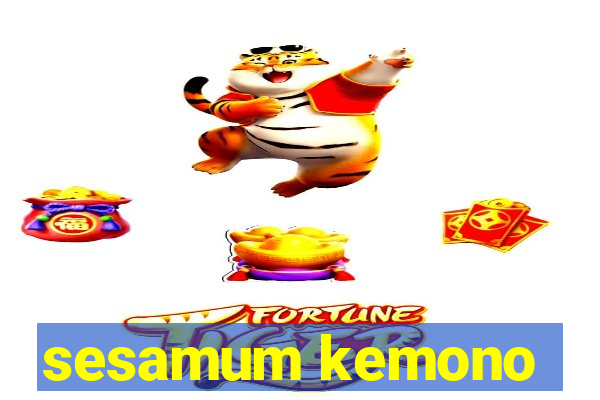 sesamum kemono