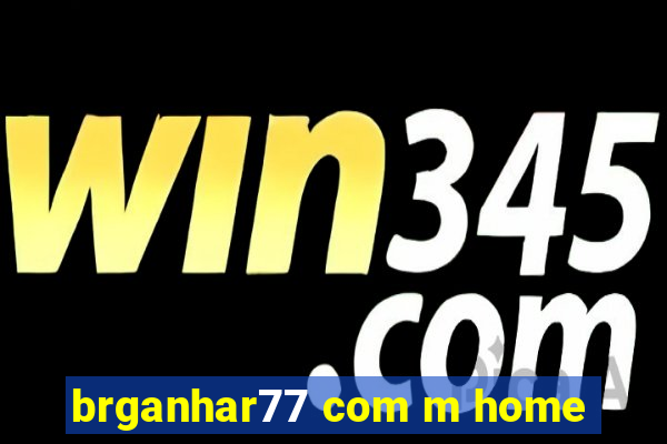 brganhar77 com m home