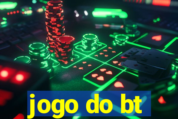 jogo do bt